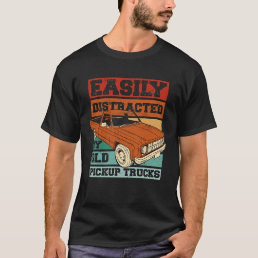 T-shirt Easily Distracted By Old Pickup Trucks  Old Man Tr (Devant)