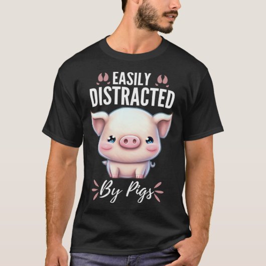 T-shirt Easily Distracted By Pigs Cute Animal Fun (Devant)
