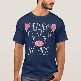 T-shirt Easily Distracted By Pigs Premium 