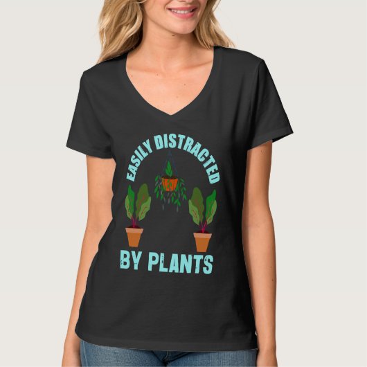 T-shirt Easily Distracted By Plants Garden Gardener (Devant)
