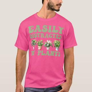 T-shirt Easily Distracted By Plants Succulent Plant Garden