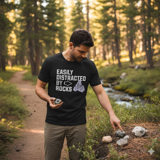 T-shirt Easily Distracted By Rocks - Minimalist Geology