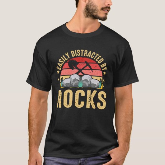 T-shirt Easily Distracted By Rocks Rock Collector Geology  (Devant)