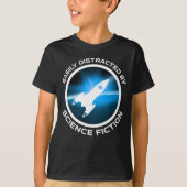 T-shirt Easily Distracted By Science Fiction (Devant)