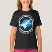 T-shirt Easily Distracted By Science Fiction (Devant)