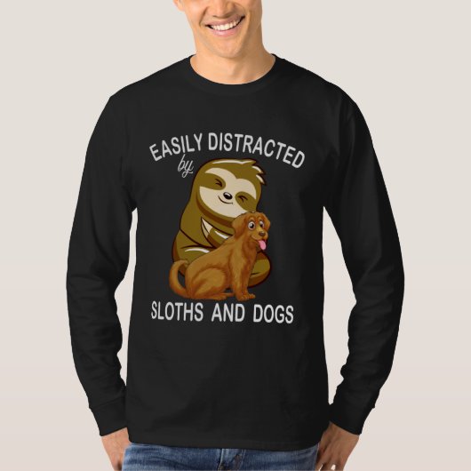 T-shirt Easily Distracted By Sloths And Dog Humor Sloth    (Devant)