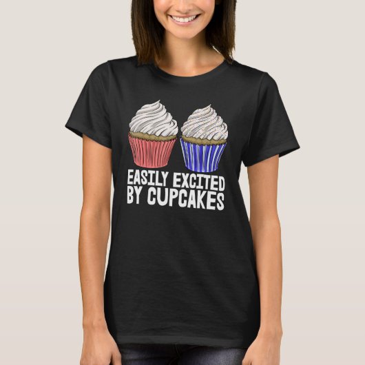 T-shirt Easily Excited By The Cupcakes Men Baking Muffins (Devant)