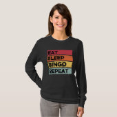 T-shirt East Sleep Bingo Repeat  Bingo Player Women (Devant entier)