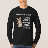 T-shirt Easter Day Bunny Easter Rabbit Coffee (Devant)