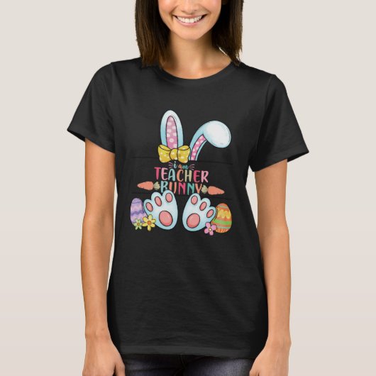 T-shirt Easter Day I am Teacher Bunny Teacher Life Easter  (Devant)