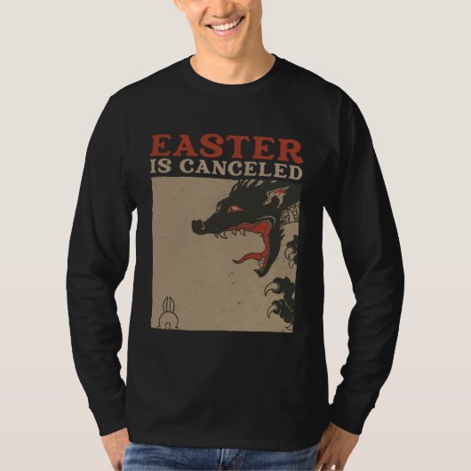 T-shirt Easter Is Canceled  Anti Easter (Devant)