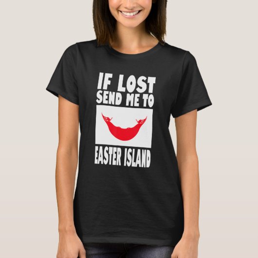 T-shirt Easter Island Flag Design If lost send me to East (Devant)