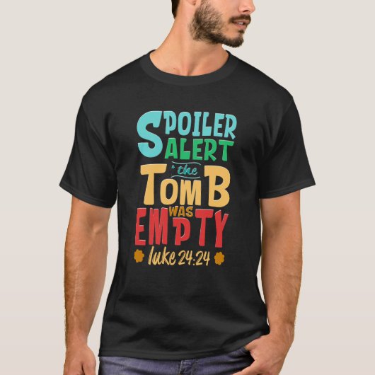 T-shirt Easter Spoiler Alert Tomb Was Empty Easter (Devant)