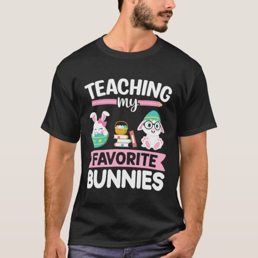 T-shirt Easter Teacher Bunny Teaching My Favorite Bunnies (Devant)