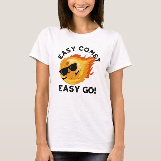 T-shirt Easy Comet Easy Go Funny Astronomy Pun (Devant)