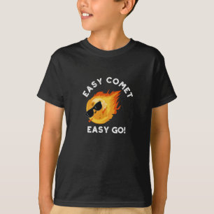 T-shirt Easy Comet Easy Go Funny Astronomy Pun Dark BG