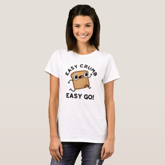T-shirt Easy Crumb Easy Go Funky Pun de pain (Devant entier)