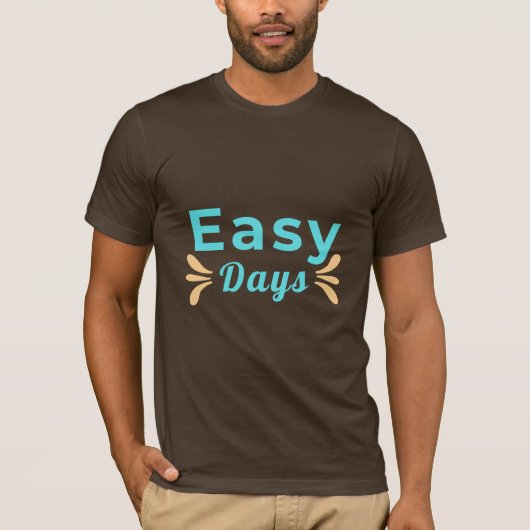 T-Shirt Easy Days | Tee à Citation Positive Minima (Devant)