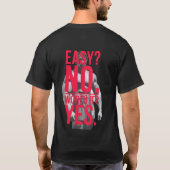 T-shirt Easy No Worth It Yes Man (Dos)