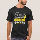 T-shirt Easy Peasy Lemon Squeezy A Funny Design (Devant)