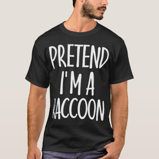 T-shirt Easy Pretend I'm Raccoon Costume cadeau pour Hallo (Devant)