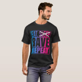 T-shirt Eat Don't Sleep Rave Repeat Edm Quote Music - Rave (Devant entier)