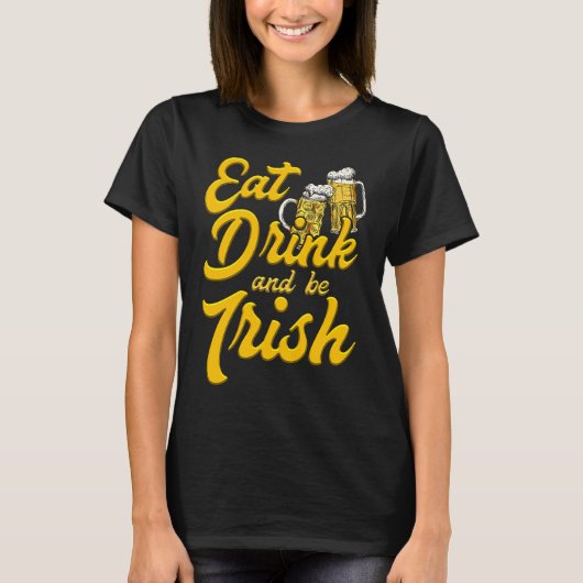 T-shirt Eat Drink and be Irish beer St Patrick's Day (Devant)