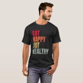 T-shirt Eat Happy Not Healthy Vintage (Devant entier)