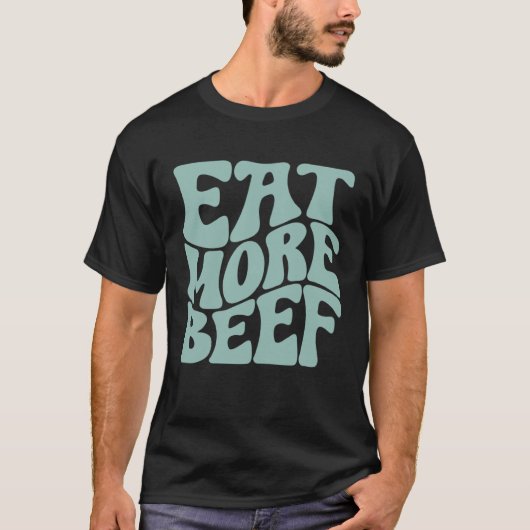 T-shirt Eat More Beef Support Local Farmers Farming Farmer (Devant)