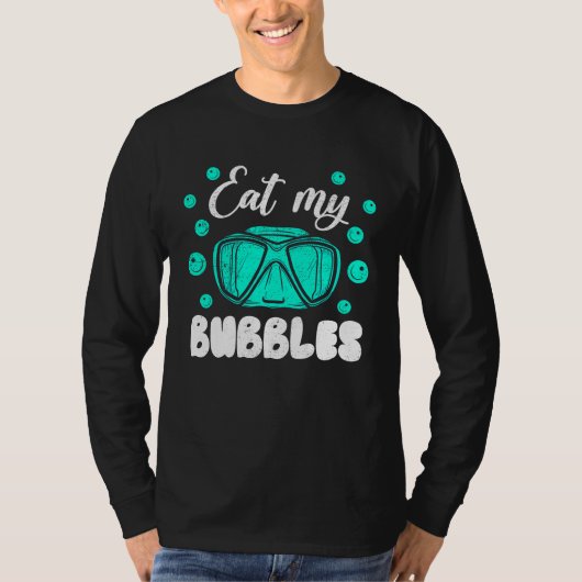T-shirt Eat My Bubbles For Swimmers And Divers Diving Retr (Devant)