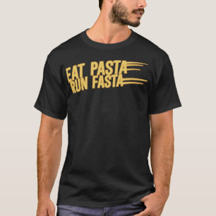 T-shirt Eat Pasta run Fasta