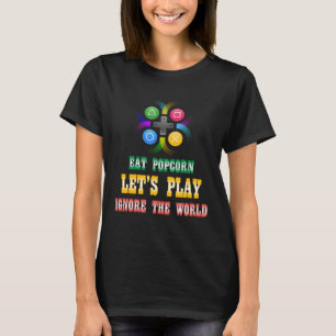 T-shirt Eat Popcorn jeu Ignorer le jeu World Funny