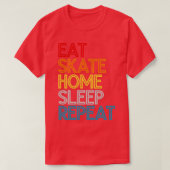 T-shirt Eat Skate Home Sleep Repeat Funny Quote (Design devant)