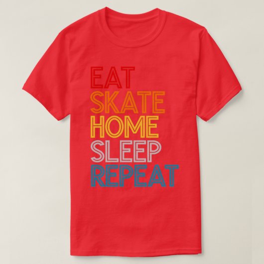 T-shirt Eat Skate Home Sleep Repeat Funny Quote (Design devant)