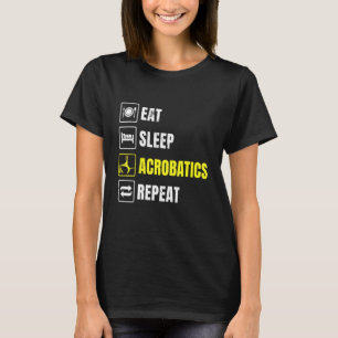 T-shirt Eat Sleep acroatics Répéter Acrobat Gymnastique Gy