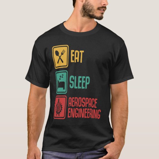 T-shirt Eat Sleep Aerospace Engineering  Engineer  Graphic (Devant)