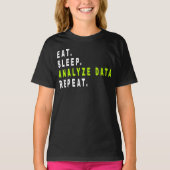 T-shirt Eat Sleep Analyser les données Répéter, analyste d (Devant)
