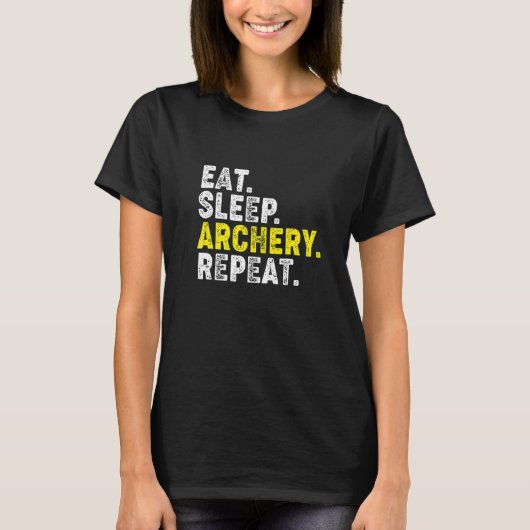 T-shirt Eat Sleep Archery Repeat! Funny Archery Phrase for (Devant)
