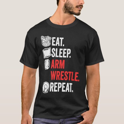 T-shirt Eat Sleep Arm Wrestle Repeat Awesome Arm Wrestling (Devant)
