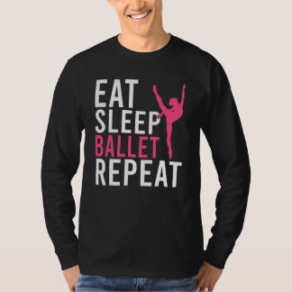 T-shirt Eat Sleep Ballet Repeat Dancing Ballet