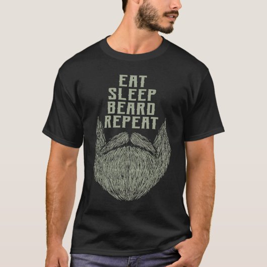 T-shirt Eat Sleep Beard Repeat Sarcastic Beard  Sarcasm (Devant)