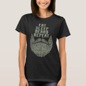 T-shirt Eat Sleep Beard Repeat Sarcastic Beard  Sarcasm (Devant)