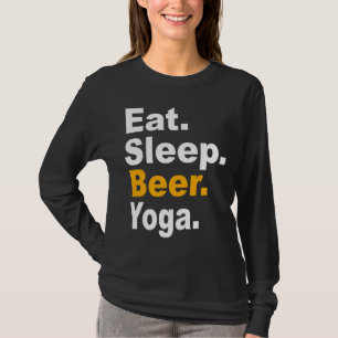 T-shirt Eat Sleep Bière Yoga Citations Yoga Hobby Citation