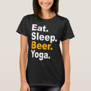T-shirt Eat Sleep Bière Yoga Citations Yoga Hobby Citation