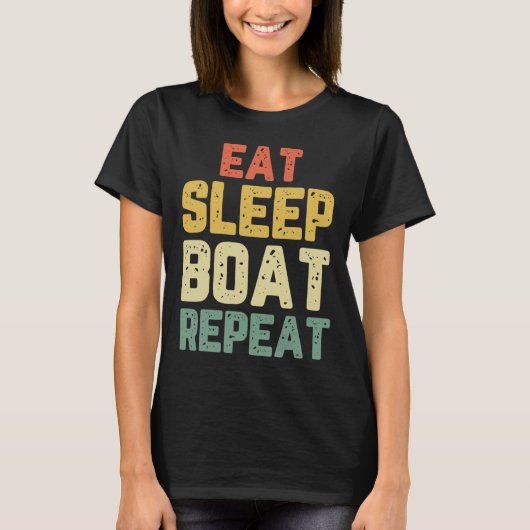 T-shirt Eat Sleep Boat Repeat Fishing Boating Sailing Boat (Devant)
