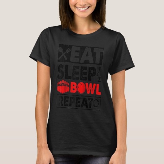 T-shirt Eat Sleep Bowl Répétition Bowling Ball Pin Bowler  (Devant)
