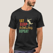 T-shirt Eat Sleep Bowling Repeat Bowling Bowling Player Bo (Devant)