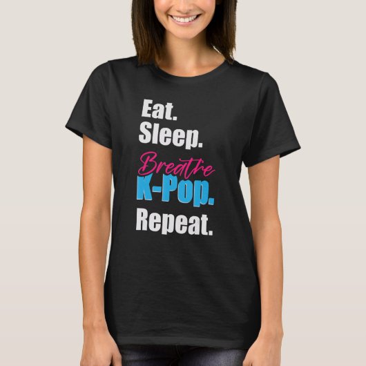 T-shirt Eat Sleep Breath K-Pop (Devant)