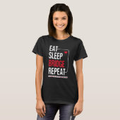 T-shirt Eat Sleep Bridge Répéter - Cardplay Bridge Player (Devant entier)