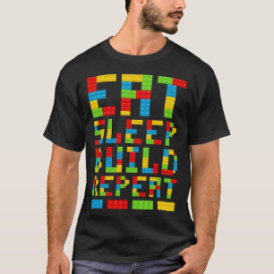 T-shirt Eat Sleep Build Repeat Builder Building Bloc Bric